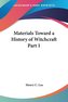 Materials Toward a History of Witchcraft Part 1