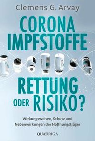 Corona-Impfstoffe: Rettung oder Risiko?