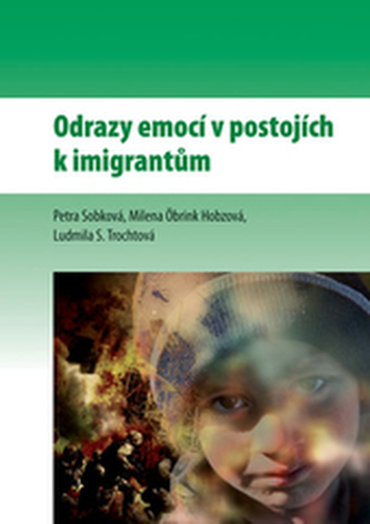 Odrazy emocí v postojích k imigrantům Odrazy emocí v postojích k imigrantům