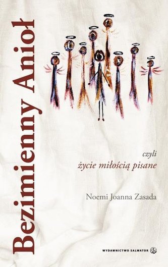 Bezimienny Anioł, czyli życie miłością pisane... Bezimienny Anioł, czyli życie miłością pisane...