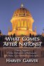 What Comes After Nations?: Once Again, From Religions's Renewal, A New Civilization Emerges.