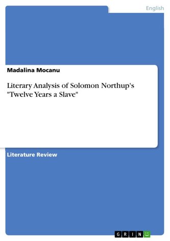 Literary Analysis of Solomon Northup's \"Twelve Years a Slave\"