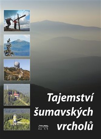Tajemství šumavských vrcholů