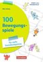 Klasse 1-4 - 100 Bewegungsspiele für mehr Sozialkompetenz