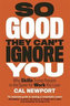 So Good They Can´t Ignore You