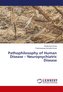 Pathophilosophy of Human Disease - Neuropsychiatric Disease