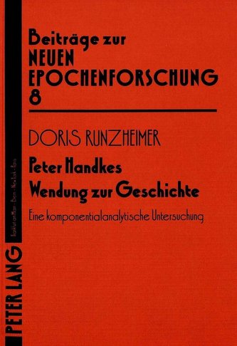 Peter Handkes Wendung zur Geschichte