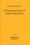 Vertragsanpassung und Anpassungsvertrag