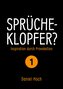 Sprücheklopfer? - Inspiration durch Provokation Teil 1