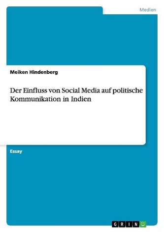 Der Einfluss von Social Media auf politische Kommunikation in Indien