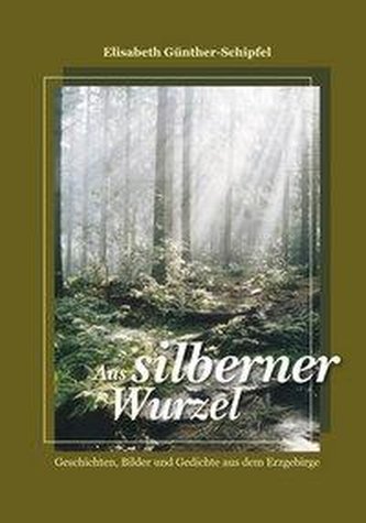 Aus silberner Wurzel