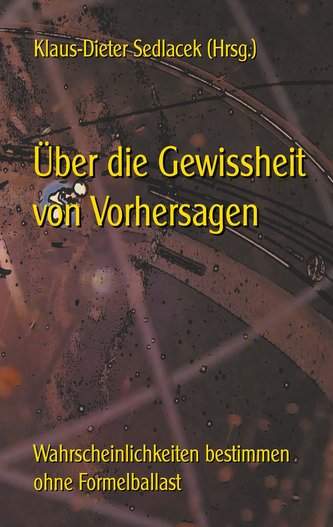 Über die Gewissheit von Vorhersagen