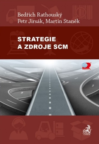 Strategie a zdroje SCM Strategie a zdroje SCM