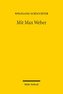 Mit Max Weber
