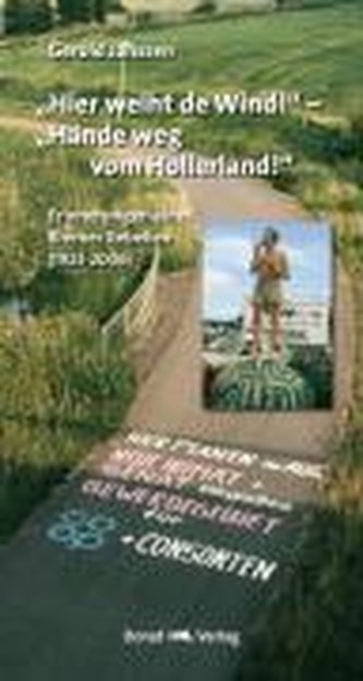 \"Hier weiht de Wind!\" - \"Hände weg vom Hollerland!\"