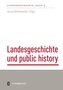 Landesgeschichte und public history