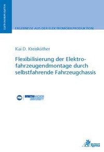 Flexibilisierung der Elektrofahrzeugendmontage durch selbstfahrende Fahrzeugchassis