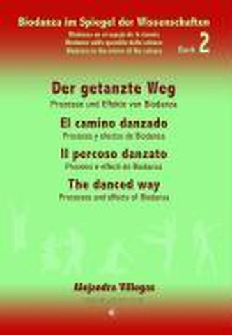 Der getanzte Weg / El camino danzado / Il percoso danzato / The danced way