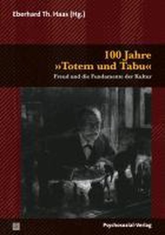 100 Jahre »Totem und Tabu« / Totem und Tabu