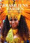 Brasiliens Farben (Wandkalender 2021 DIN A2 hoch)