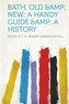 Bath, Old & New; A Handy Guide & a History