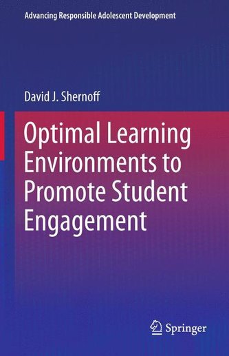 Optimal Learning Environments to Promote Student Engagement