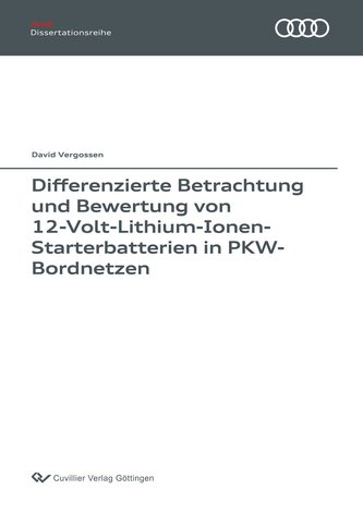 Differenzierte Betrachtung und Bewertung von 12-Volt-Lithium-Ionen-Starterbatterien in PKW-Bordnetzen