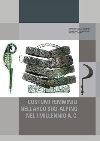 Costumi femminili nell'arco sud-alpino nel I millennio a. C.