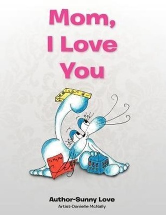 Mom, I Love You