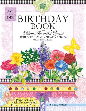 Birthday Book with Birth Flowers and Gems: A Perpetual Diary with Birthstone and Flower-of-the-Month