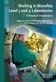 Working in Biosafety Level 3 and 4 Laboratories