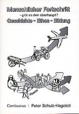 Menschlicher Fortschritt - gibt es den überhaupt?