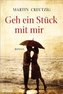 Geh ein Stück mit mir