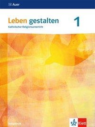 Leben gestalten 1. Schülerbuch Klasse 5/6