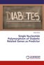 Single Nucleotide Polymorphism of Diabetic Related Genes as Predictor