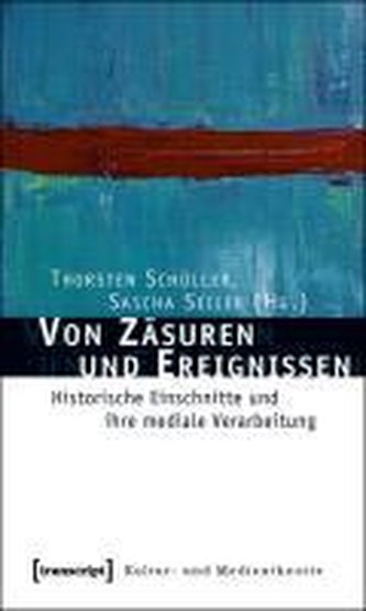 Von Zäsuren und Ereignissen