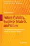 Future Viability, Business Models and Values