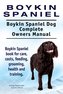 Boykin Spaniel. Boykin Spaniel Dog Complete Owners Manual. Boykin Spaniel book for care, costs, feeding, grooming, health and tr