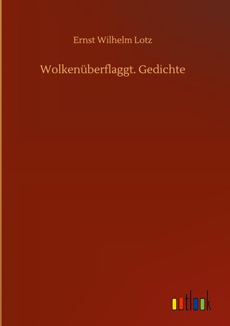 Wolkenüberflaggt. Gedichte