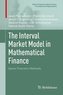 The Interval Market Model in Mathematical Finance