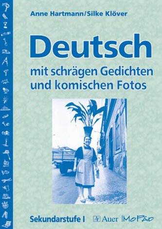 Deutsch mit schrägen Gedichten u. komischen Fotos