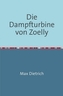 Die Dampfturbine von Zoelly