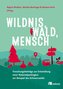 Wildnis, Wald, Mensch