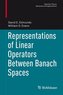 Representations of Linear Operators Between Banach Spaces
