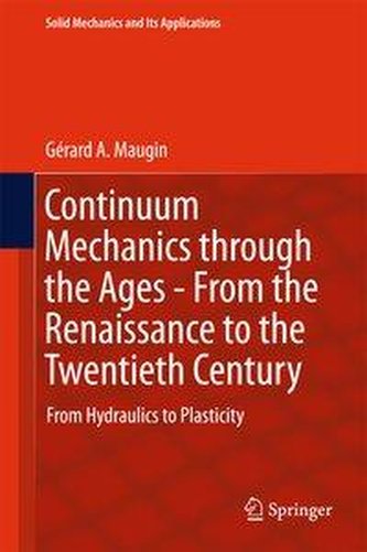 Continuum Mechanics Through the Ages - From the Renaissance to the Twentieth Century
