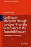 Continuum Mechanics Through the Ages - From the Renaissance to the Twentieth Century