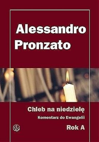Chleb na niedzielę.Komentarz do Ewangelii na rok A