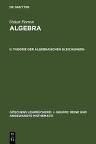 Theorie  der  algebraischen  Gleichungen