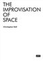 The Improvisation of Space