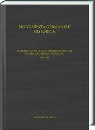 Dokumente zur Geschichte des Deutschen Reiches und seiner Verfassung 1362-1365
